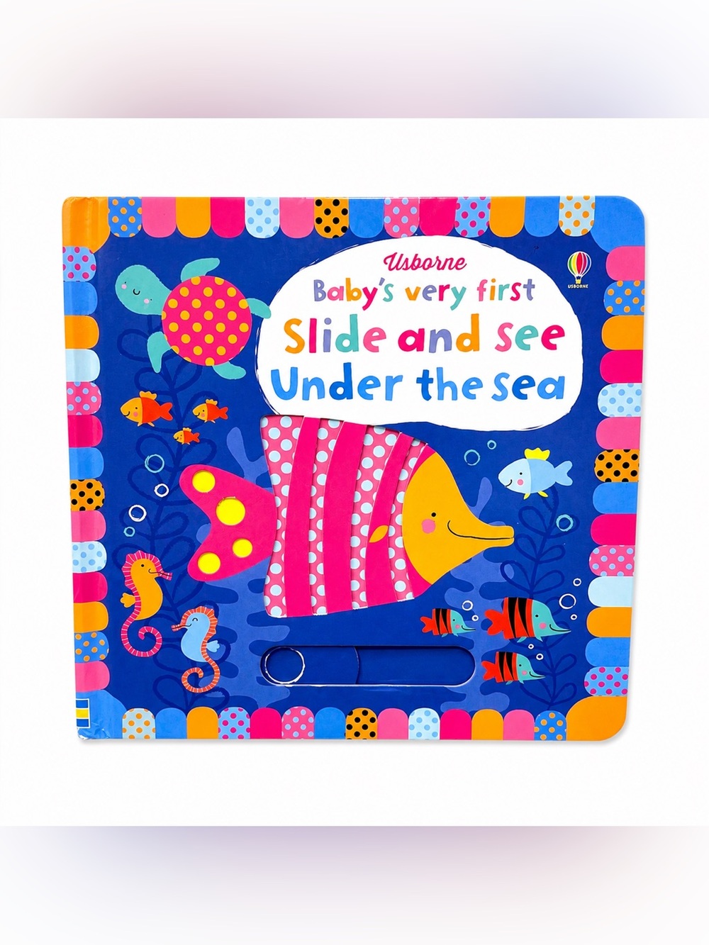 Usborne Baby’s Very First Slide & See Under the Sea Board Book Interactive
